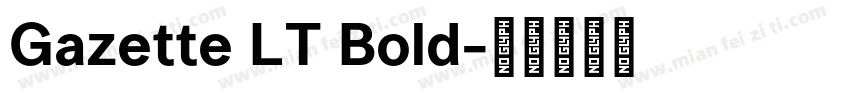 Gazette LT Bold字体转换